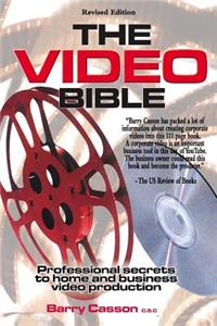 Video Bible: Professional secrets to home and business video production