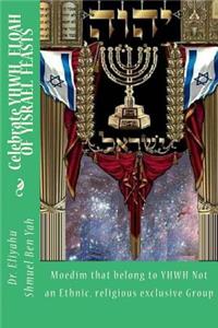 Celebrate YHWH, ELOAH OF YISRAEL FEASTS