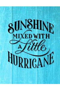 Sunshine Mixed With A Little Hurricane Notebook - 4x4 Quad Ruled