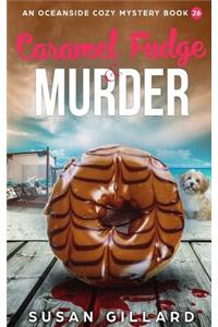 Caramel Fudge & Murder