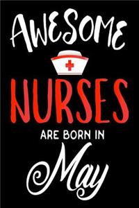 Awesome Nurses Are Born In May