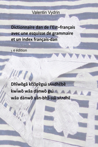 Dictionnaire dan de l'Est-français avec une esquisse de grammaire et un index français-dan