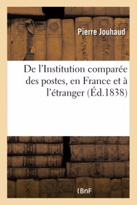 de l'Institution Comparée Des Postes, En France Et À l'Étranger Et Des Innovations