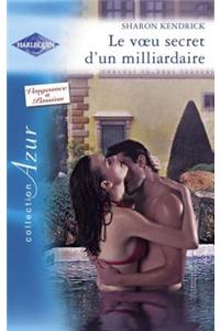 Le Voeu Secret D'Un Milliardaire (Harlequin Azur)