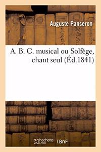 A. B. C. Musical Ou Solfège, Chant Seul