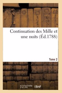 Continuation Des Mille Et Une Nuits. Tome 2