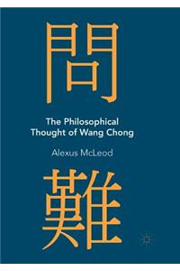 The Philosophical Thought of Wang Chong