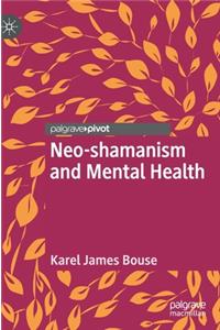 Neo-shamanism and Mental Health