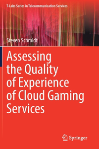 Assessing the Quality of Experience of Cloud Gaming Services