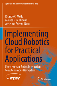 Implementing Cloud Robotics for Practical Applications