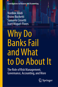 Why Do Banks Fail and What to Do about It