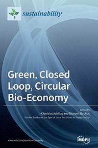 Green, Closed Loop, Circular Bio-Economy