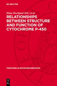 Relationships Between Structure and Function of Cytochrome P-450