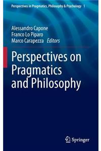 Perspectives on Pragmatics and Philosophy