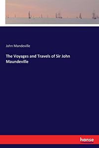 Voyages and Travels of Sir John Maundeville