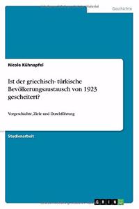 Ist der griechisch- türkische Bevölkerungsaustausch von 1923 gescheitert?