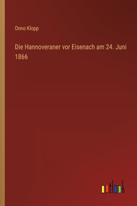 Hannoveraner vor Eisenach am 24. Juni 1866