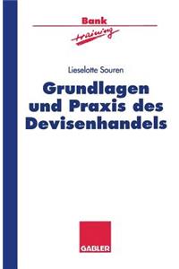 Grundlagen Und Praxis Des Devisenhandels