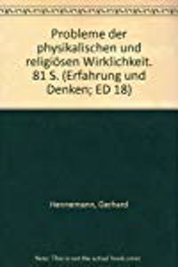 Probleme Der Physikalischen Und Religiosen Wirklichkeit