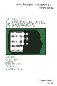 Datenschutz ALS Anforderung an Die Systemgestaltung