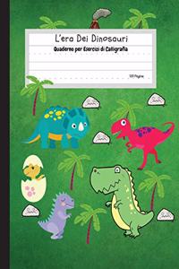 L'era Dei Dinosauri - Quaderno per Esercizi di Calligrafia