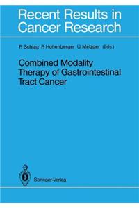 Combined Modality Therapy of Gastrointestinal Tract Cancer