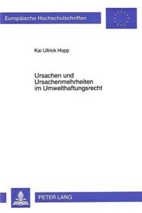 Ursachen und Ursachenmehrheiten im Umwelthaftungsrecht