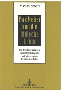 Max Weber und die juedische Ethik