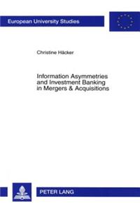 Information Asymmetries and Investment Banking in Mergers & Acquisitions