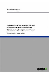 Die Exilpolitik Der Osterreichischen Sozialdemokratie 1938 Bis 1945