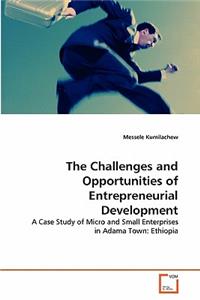 Challenges and Opportunities of Entrepreneurial Development