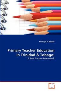 Primary Teacher Education in Trinidad & Tobago