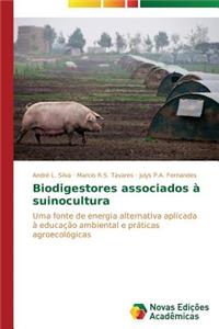 Biodigestores associados à suinocultura