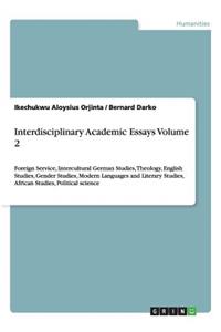 Interdisciplinary Academic Essays Volume 2