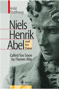 Niels Henrik Abel and His Times