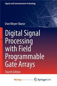Digital Signal Processing with Field Programmable Gate Arrays