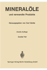 Mineralöle und verwandte Produkte