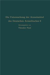 Die Untersuchung der Arzneimittel des Deutschen Arzneibuches 6