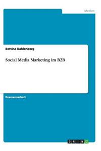 Social Media Marketing im B2B