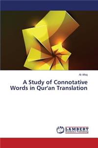 Study of Connotative Words in Qur'an Translation