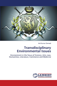 Transdisciplinary Environmental Issues