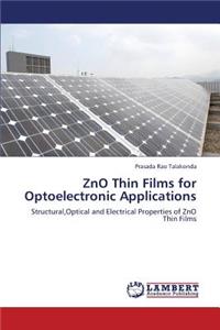 Zno Thin Films for Optoelectronic Applications