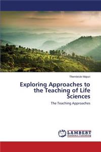 Exploring Approaches to the Teaching of Life Sciences