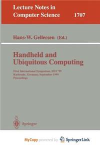Handheld and Ubiquitous Computing