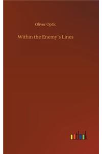 Within the Enemy´s Lines