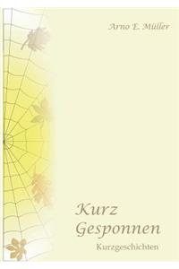 Kurz gesponnen