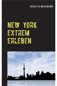 New York extrem erleben