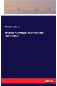 Kritische Nachträge zur lateinischen Formenlehre