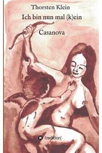 Ich bin nun mal (k)ein Casanova