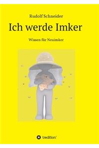Ich werde Imker